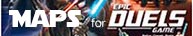 [Maps for Epic Duels]
